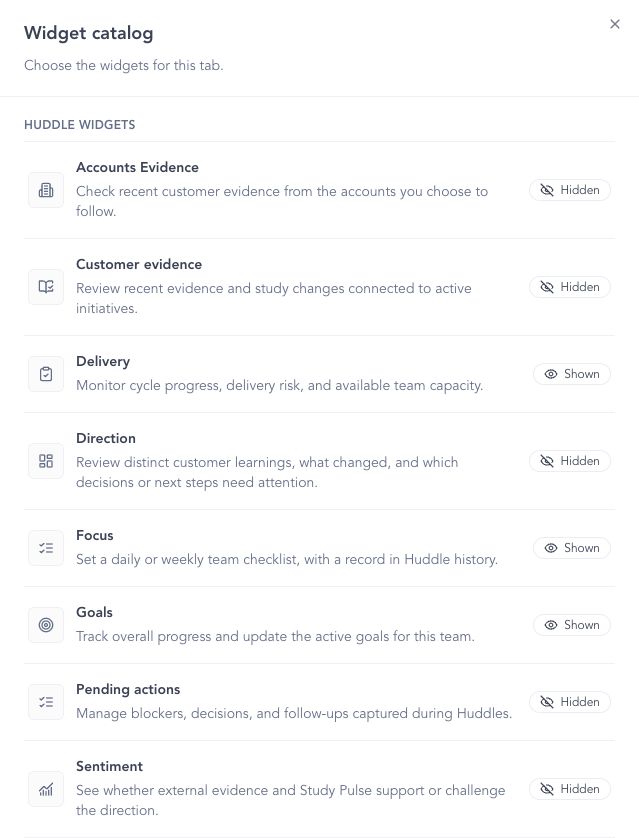 Huddle widget catalog listing Accounts Evidence, Customer evidence, Delivery, Direction, Focus, Goals, Pending actions, and Sentiment with Shown or Hidden states.