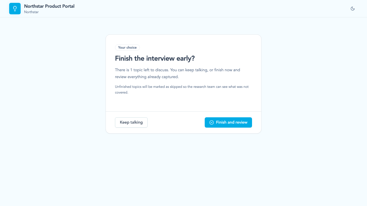 A synthetic participant portal asking whether to keep discussing the remaining interview topic or finish and review the responses already captured.